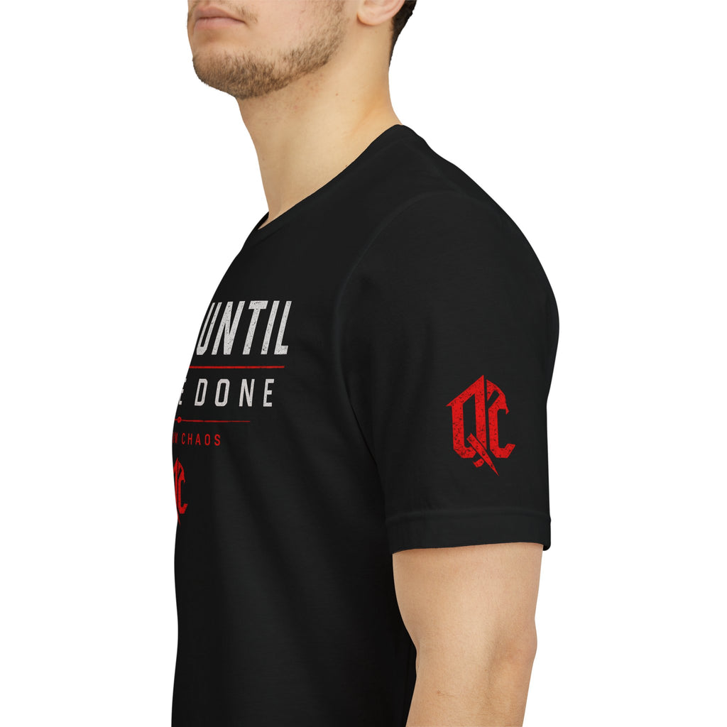 Stop Until You're Done™ Performance Tee